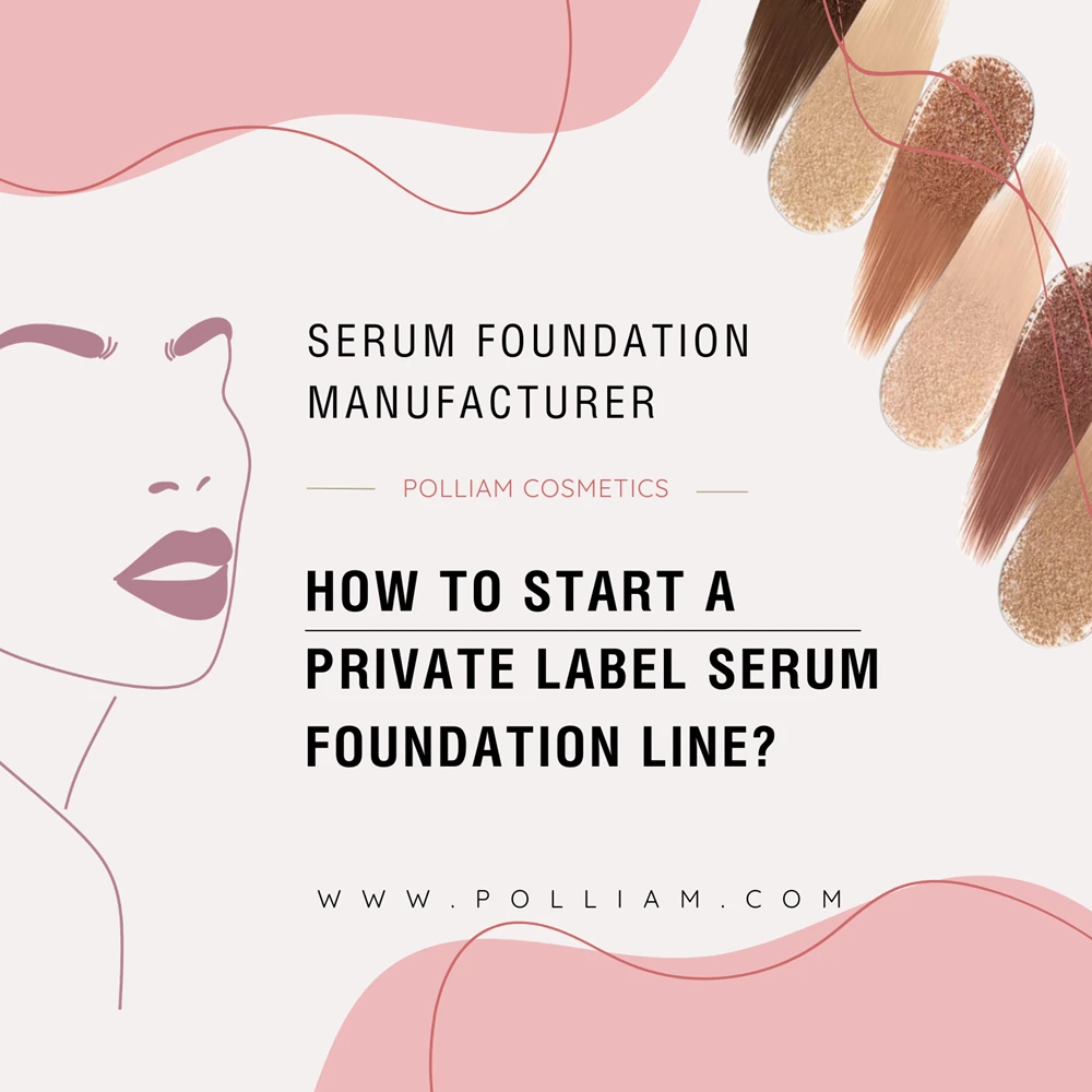 Serum Foundation Manufacturer: How to Start a P... Serum Foundation Manufacturer: How to Start a P...