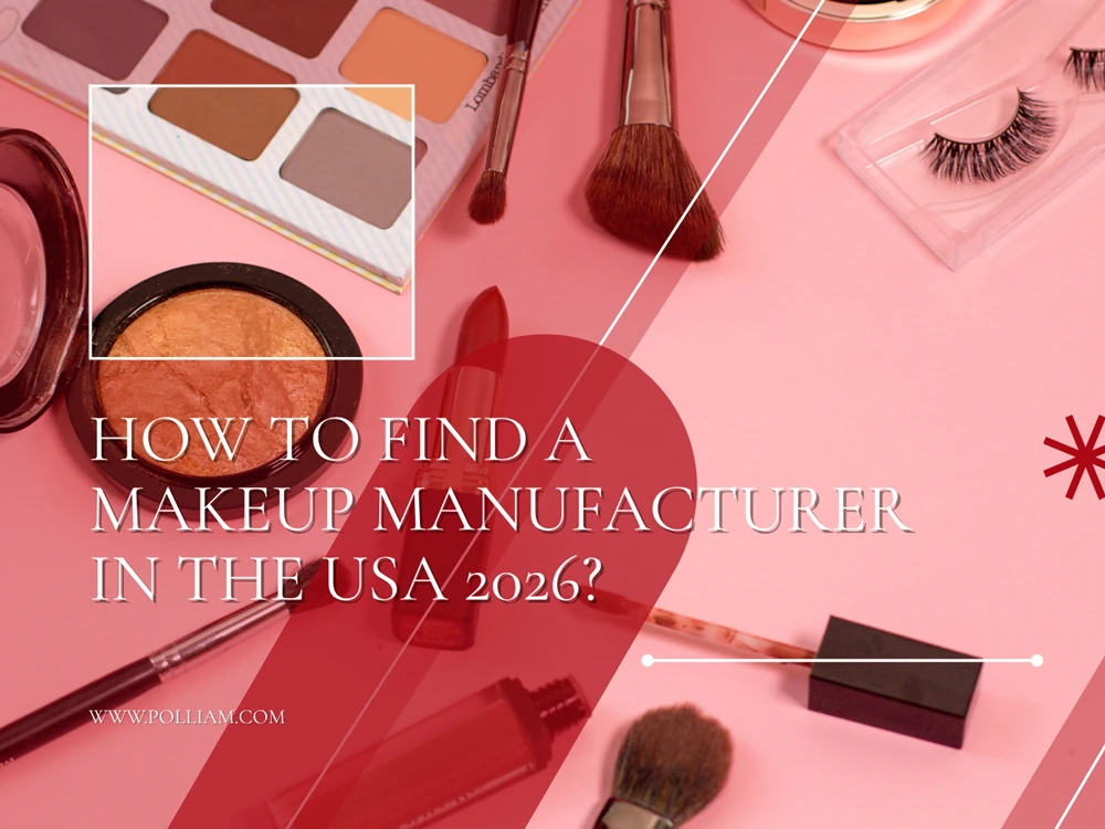 How to Find a Makeup Manufacturer in the USA 2026? How to Find a Makeup Manufacturer in the USA 2026?